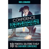 Confidence Upgrade: 18 Powerful Solutions to Help You Gain More Confidence