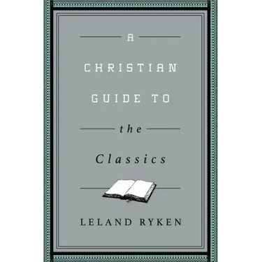 A Christian Guide to the Classics
