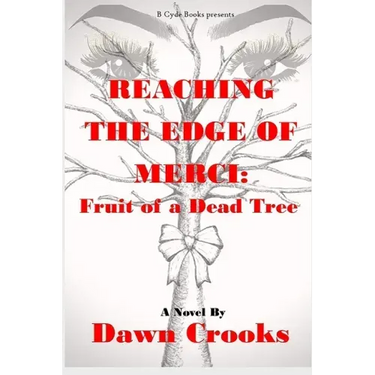 Reaching The Edge Of Merci: Fruit of a Dead Tree