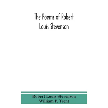 The poems of Robert Louis Stevenson