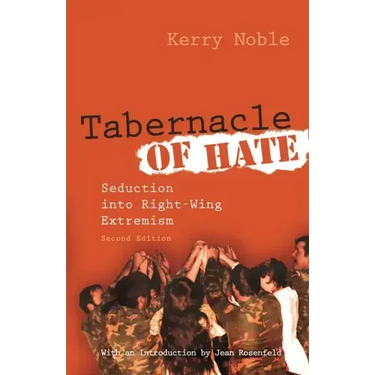 Tabernacle of Hate: Seduction Into Right-Wing Extremism, Second Edition