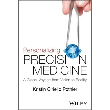Personalizing Precision Medicine: A Global Voyage from Vision to Reality