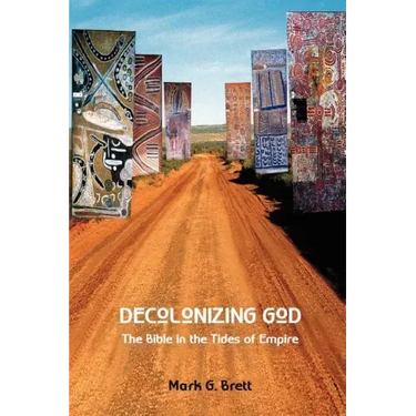 Decolonizing God: The Bible in the Tides of Empire