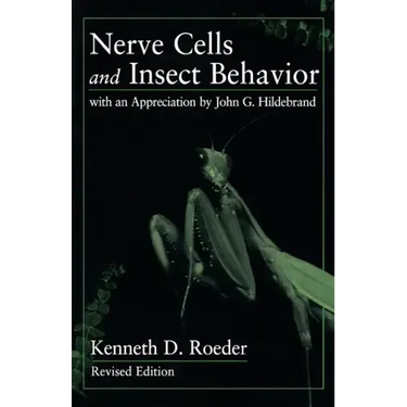 Nerve Cells and Insect Behavior: With an Appreciation by John G. Hildebrand, Revised Edition