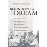Begin with a Dream