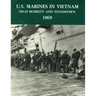 U.S. Marines in Vietnam: High Mobility and Standdown - 1969
