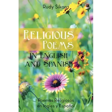 Religious Poems in English and Spanish: Poemas Religiosos en Ingles y Espanol