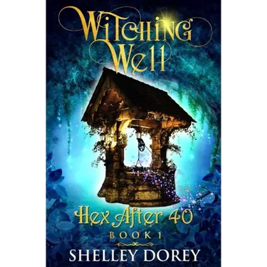 The Witching Well: A Paranormal Women's Fiction Novel