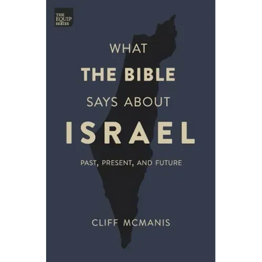 What the Bible Says About Israel: Past, Present, and Future
