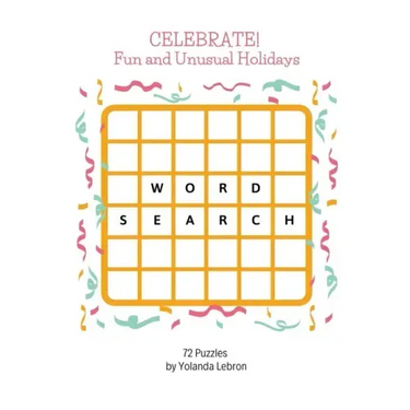 Celebrate! Fun and Unusual Holidays