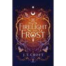 Firelight and Frost: A wintry-themed collection of bittersweet ghost stories, Gothic fantasy, and dark tales for long nights
