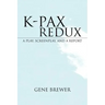 K-Pax Redux: A Play, Screenplay, and a Report