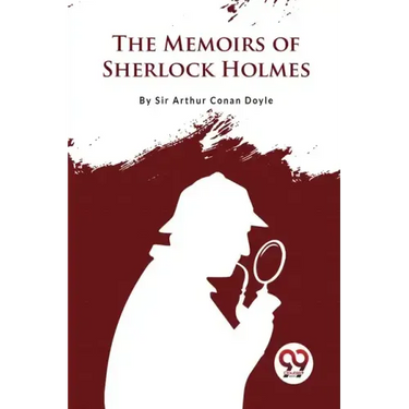 The Memoirs of Sherlock Holmes