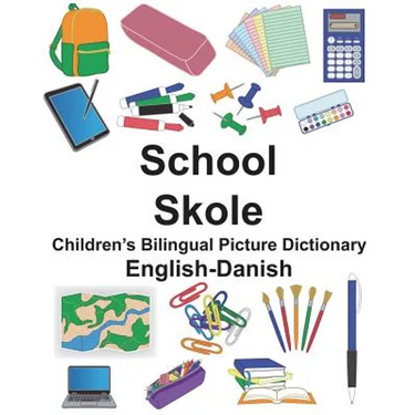 English-Danish School/Skole Children's Bilingual Picture Dictionary
