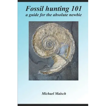 Fossil hunting 101: A guide for the absolute newbie