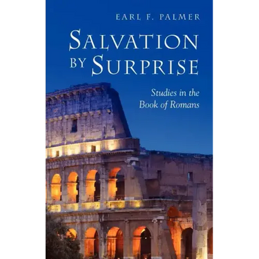 Salvation by Surprise: A Commentary on the Book of Romans