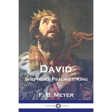 David: Shepherd, Psalmist, King