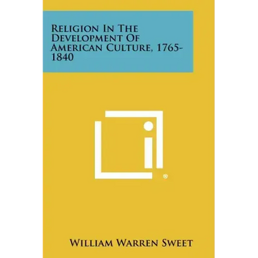 Religion in the Development of American Culture, 1765-1840