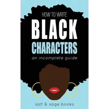 How to Write Black Characters: An Incomplete Guide