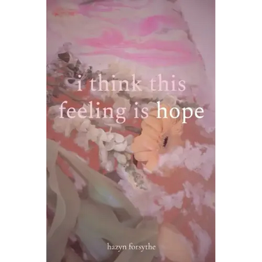 i think this feeling is hope