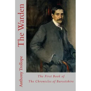 The Warden: The First Book of The Chronicles of Barsetshire