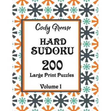 Hard Sudoku: 200 Large Print Puzzles Volume 1