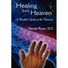 Healing from Heaven: A Healer's Guide to the Universe