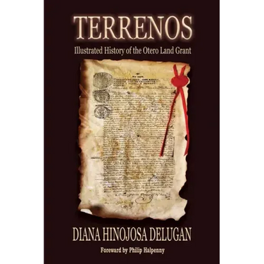 Terrenos: Illustrated History of the Otero Land Grant