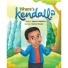 Where's Kendall?