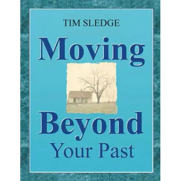 Moving Beyond Your Past