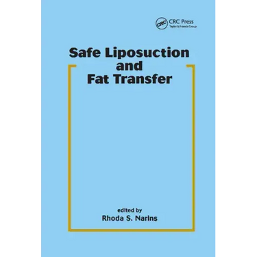 Safe Liposuction and Fat Transfer