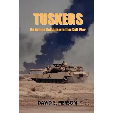 Tuskers: An Armor Battalion in the Gulf War