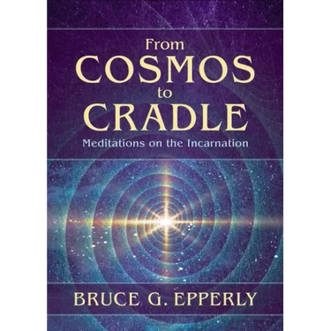 From Cosmos to Cradle: Meditations on the Incarnation