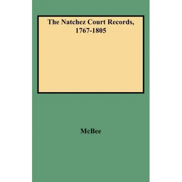 Natchez Court Records, 1767-1805