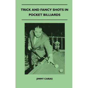 Trick And Fancy Shots In Pocket Billiards