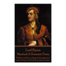 Lord Byron - Manfred: A Dramatic Poem: "Death, so called, is a thing which makes men weep, And yet a third of life is passed in sleep."