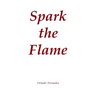 Spark the Flame