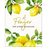 A Prayer for Every Occasion: A Collection of Inspiration