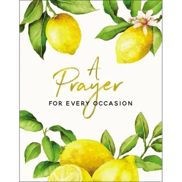 A Prayer for Every Occasion: A Collection of Inspiration