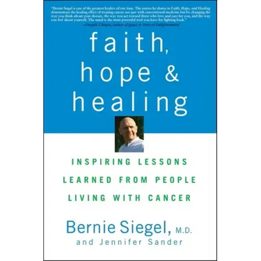 Faith, Hope and Healing: Inspiring Lessons Learned from People Living with Cancer