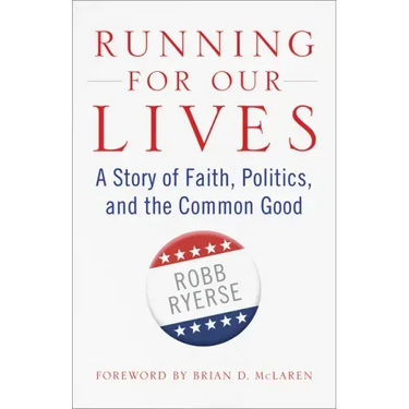 Running for Our Lives: A Story of Faith, Politics, and the Common Good