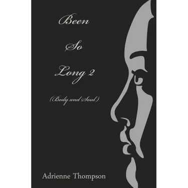 Been So Long 2 (Body And Soul)