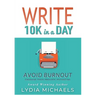 Write 10K in a Day: Avoid Burnout