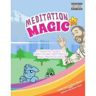 Meditation is Magic: A magical guide to practicing meditation and mindfulness