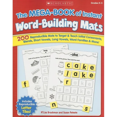 The the Mega-Book of Instant Word-Building Mats: 200 Reproducible Mats to Target & Teach Initial Consonants, Blends, Short Vowels, Long Vowels, Word F