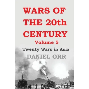 Wars of the 20th Century: Volume 5: Twenty Wars in Asia