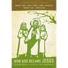 How God Became Jesus: The Real Origins of Belief in Jesus' Divine Nature---A Response to Bart Ehrman