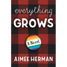 Everything Grows
