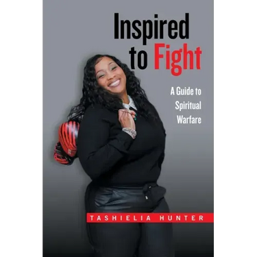 Inspired to Fight: A Guide to Spiritual Warfare