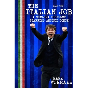 The Italian Job: A Chelsea thriller starring Antonio Conte: part one